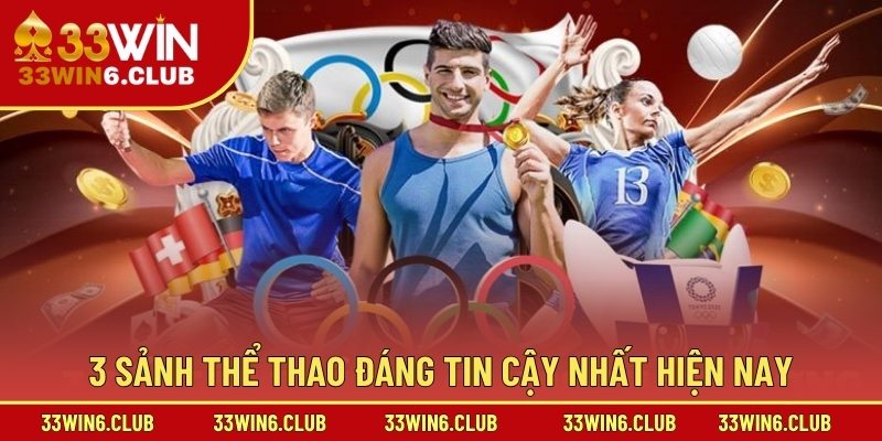 3 sảnh thể thao đáng tin cậy nhất hiện nay