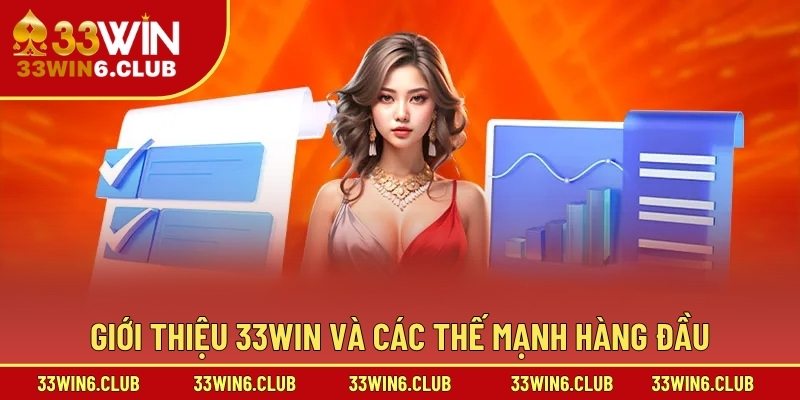 Giới thiệu 33win và các thế mạnh hàng đầu