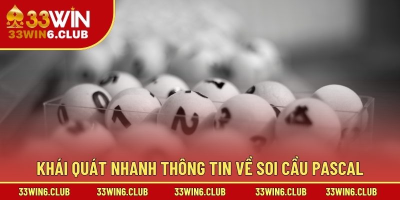 Khái quát nhanh thông tin về soi cầu Pascal