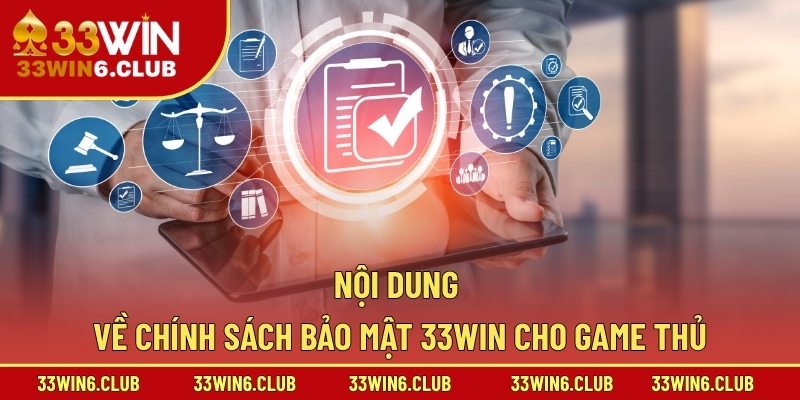 Nội dung về chính sách bảo mật 33win cho game thủ