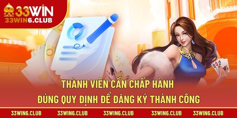 Thành viên cần chấp hành đúng quy định để đăng ký thành công